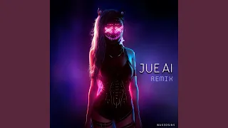 Jue Ai (Remix)