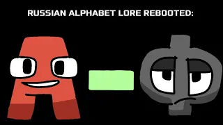 Russian Alphabet Lore Rebooted [So Far] | А-Ф