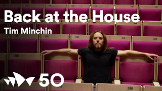 Tim Minchin | Back at the House