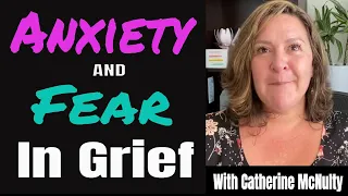 7 Steps to Overcome Anxiety and Fear in Grief - How to Overcome Anxiety and Fear