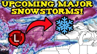 Upcoming Major Snowstorms!