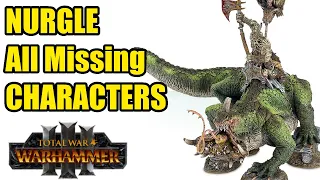 All Missing Nurgle Characters - Total War Warhammer 3