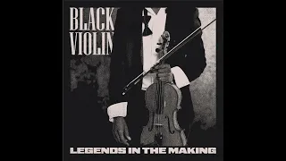 Black Violin - Legends in the Making (Audio)