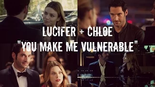 Lucifer + Chloe | "You make me vulnerable"