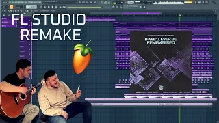 Martin Garrix & Shaun Farrugia - If We'll Ever Be Remembered (Fl Studio Remake)