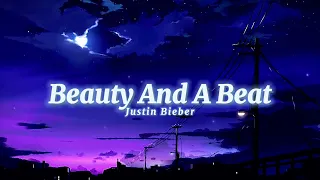 Justin Bieber - Beauty And A Beat (Lyrics)