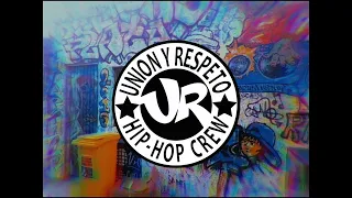 Union Y Respeto HIP HOP training mixtape for Bboys and Bgirls