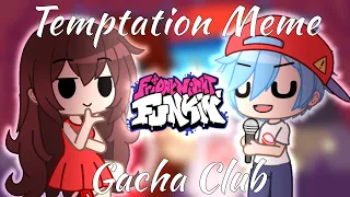 Temptation Meme (Friday Night Funkin’ & Gacha Club) Boyfriend & Girlfriend (60FPS)