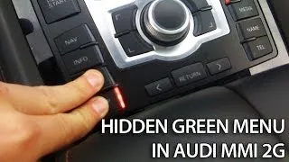 How to access hidden green menu in Audi MMI 2G (A4, A5, A6, A8, Q7) service menu