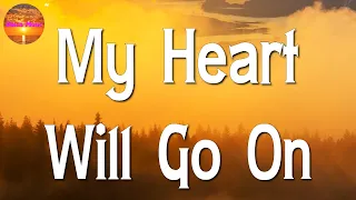 Céline Dion - My Heart Will Go On || Ed Sheeran, Gym Class Heroes, Adam Levine, Sia (Mix Lyrics)