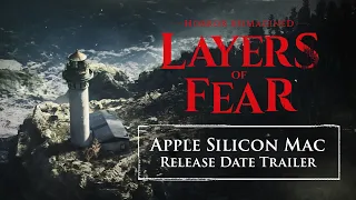 Layers of Fear - Apple Silicon Mac Release Date Trailer