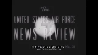 U.S. AIR FORCE 1958 NEWS REVIEW  F-104 STARFIGHTER  VILLATOBAS AFB  RYAN FIREBEE TARGET DRONE 49394