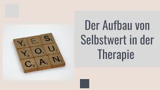 Selbstwertarbeit in der Psychotherapie