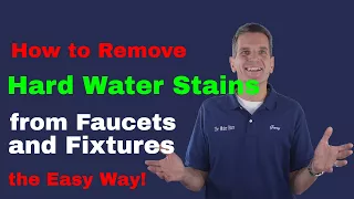 How to Remove Hard Water Stains from Faucets and Fixtures the easy way!