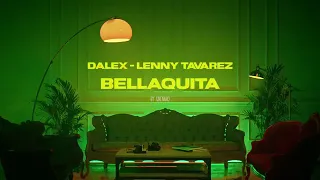 Dalex - Bellaquita ft Lenny Tavarez ( Video oficial)