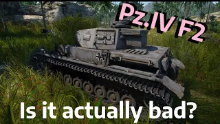 Pz.IV F2 - Is it actually a bad tank? - War Thunder