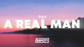 Dax - A Real Man (Lyrics)