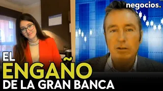 Propaganda en el mercado: ¿por qué quiere la gran banca engañar a los inversores? Iturralde