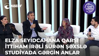 Elza Seyidcahana Qarşı İttiham İrəli Sürən Şəxslə Studiyada Gərgin Anlar