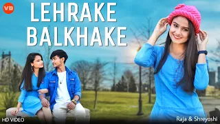 Lehrake Balkhake - Sharara Sharara | Super Cute Love Story | Shreyoshi & Raja | Vai Brother's L.T.D