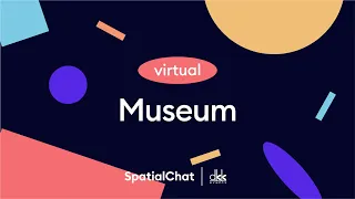 Create and design your virtual museum | SpatialChat for online events