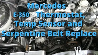 2011 Mercedes E-350 Thermostat, Temp Sensor and Serpentine Belt Replacement