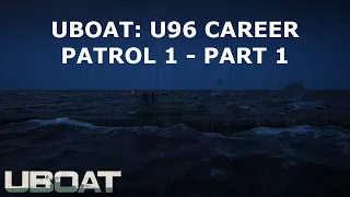 U-BOAT: U96 Career - Patrol 1 - Part 1: First Convoy!