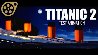 (SFM) Titanic 2 - 2021 Test Animation