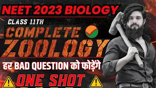 NEET 2023 Biology || Complete ZOOLOGY Class 11th महा Marathon🔥PYQs || NEET 2023 Revision In One Shot