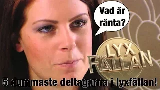 5 Dummaste Deltagarna i Lyxfällan! *Någonsin*