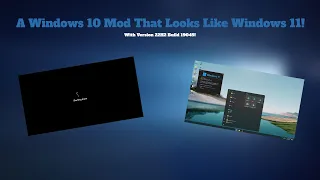 A Windows-11-Styled Windows 10 Mod!