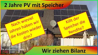 2 Jahres Bilanz, lohnt sich unsere Solaranlage mit Speicher? Amortisationszeit? PV Anlage Auswertung