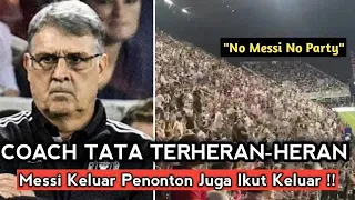 PEMAIN MACAM APA DIA INI‼️ Reaksi Tata Martino Melihat Penonton Bubar saat Messi Ditarik Keluar