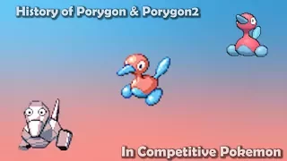 How GOOD were Porygon & Porygon2 ACTUALLY? - History of Porygon & Porygon2 in Competitive Pokemon