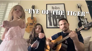 Daddy/Daughter - EYE OF THE TIGER - Acoustic Cover