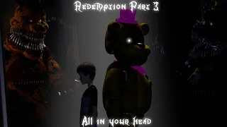 [FNAF SFM] Child Like You 2019 by HalaCG | Redemption Part 3 "All In Your Head"