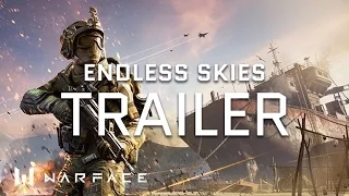 Warface - Trailer - Operation Endless Skies