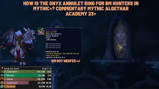 How Is The Onyx Annulet Ring For BM Hunters In M+? Commentary Mythic Algethar Academy 23+ 10.0.7