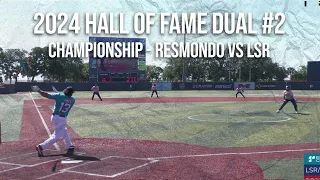 Championship - Resmondo vs LSR - 2024 Hall of Fame Classic!  Condensed Game HOF #2