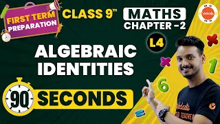 Algebraic Identities One Shot in 90 Seconds | NCERT Class 9th Maths Ch-2 #KuldeepSirVedantu#Cbse2024