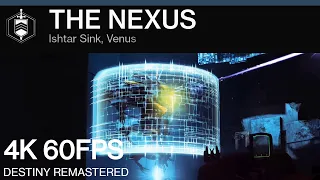 DESTINY REMASTERED | The Nexus - [4K]60FPS
