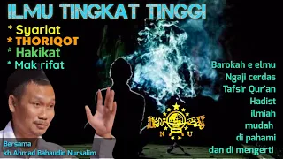 ILMU TINGKAT TINGGI/SYARI AT/TORIHKOT/HAKIKAT/MAK RIFAT//NGAJI CERDAS GUS BAHA