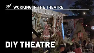 Working in the Theatre: DIY Theatre