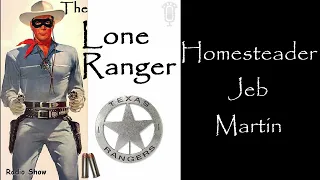 The Lone Ranger | Homesteader Jeb Martin | Old Time Radio Shows