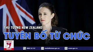 Thủ tướng New Zealand tuyên bố từ chức - Tin thế giới - VNEWS