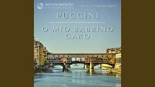 Gianni Schicchi, SC 88: "O Mio Babbino Caro" (Arr. for String Orchestra)
