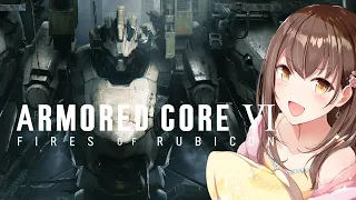 【アーマード・コア6】初AC！ウォッチポイント襲撃1回目！　-ARMORED CORE VI FIRES OF RUBICON- #6 【#楠あかり】