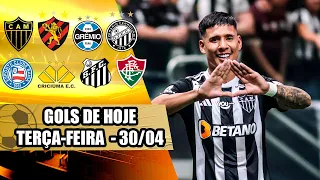 TODOS OS GOLS DESTA TERÇA-FEIRA 30/04 | GOLS DE HOJE PELA COPA DO BRASIL