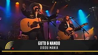 Guto & Nando - Virou Mania - O Show (Ao Vivo)