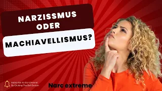 Wie unterscheidet sich Machiavellismus von Narzissmus?